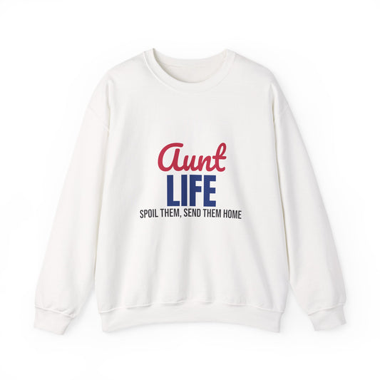 Aunt Life Spoil Them Send Them Home Sweatshirt
