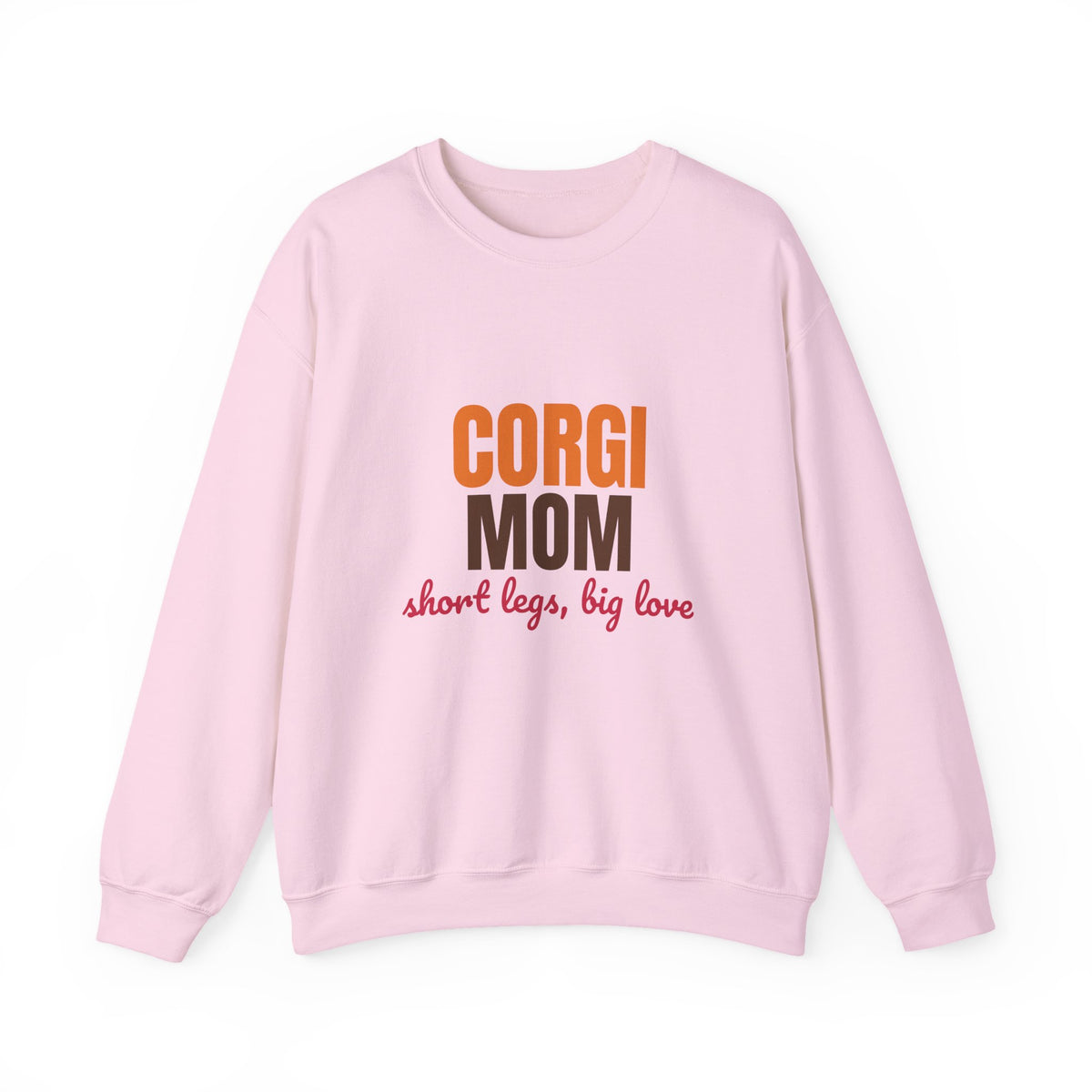 Corgi Mom Short Legs, Big Love Sweatshirt, Corgi Mom Crewneck Sweatshirt