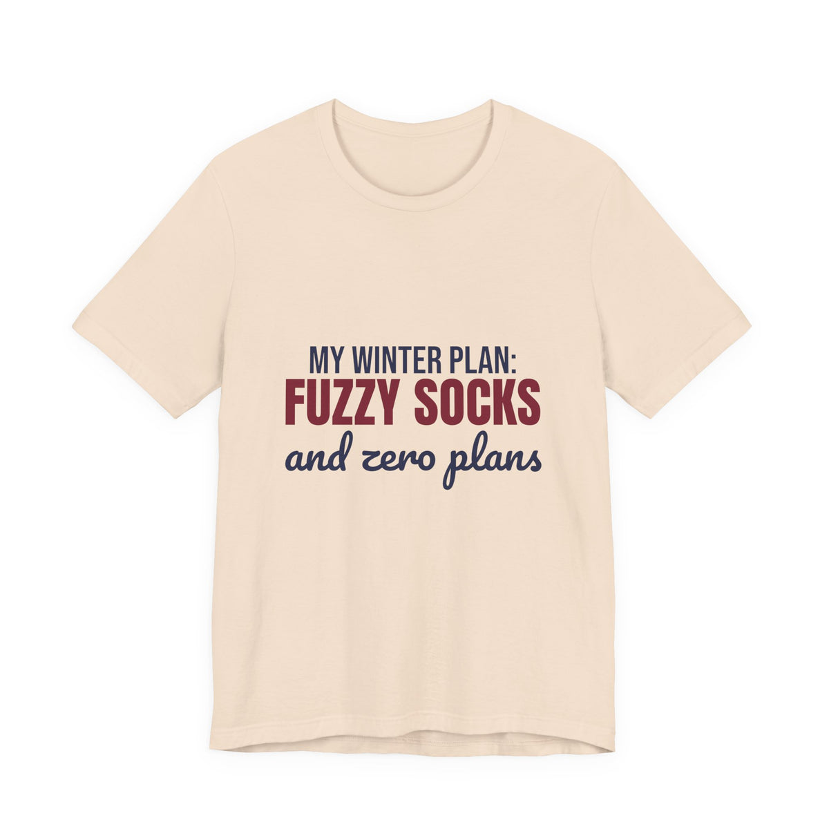 My Winter Plan Fuzzy Socks and Zero Plans Shirt, Funny Winter T-Shirt, Funny Winter Gift
