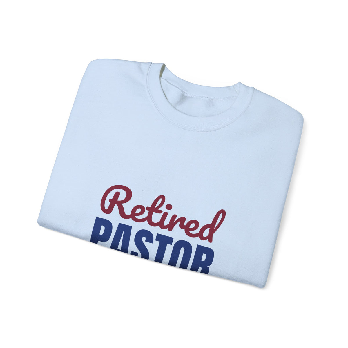 Retired Pastor Still Praying Just Sleeping In Sweatshirt, Pastor Retirement Crewneck Sweatshirt