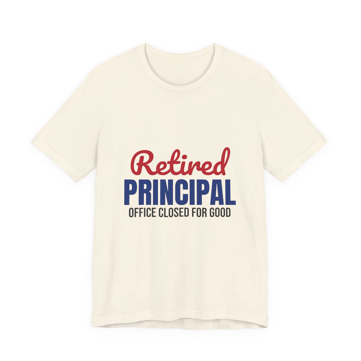 Retired Principal Office Closed for Good Shirt, Principal Retirement T-Shirt, Retired Principal Gift