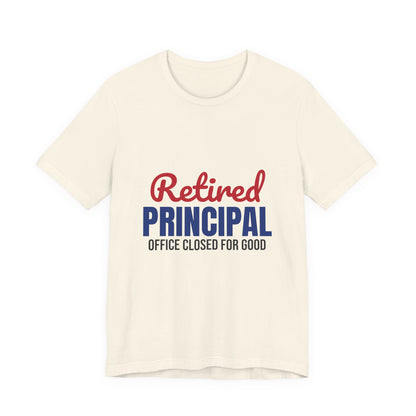 Retired Principal Office Closed for Good Shirt, Principal Retirement T-Shirt, Retired Principal Gift