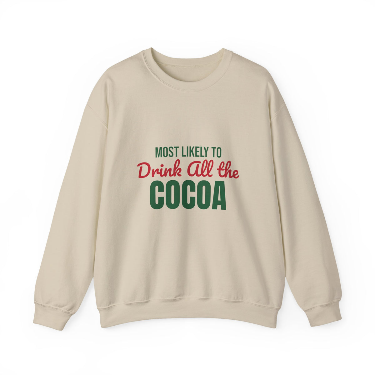 Most Likely to Drink All the Cocoa Sweatshirt, Most Likely to Drink All the Cocoa Christmas Sweatshirt