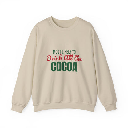 Most Likely to Drink All the Cocoa Sweatshirt, Most Likely to Drink All the Cocoa Christmas Sweatshirt