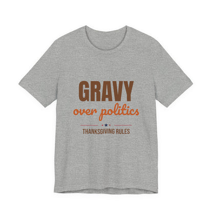 Gravy Over Politics Thanksgiving Rules Shirt, Funny Thanksgiving T-Shirt, Gravy Tee