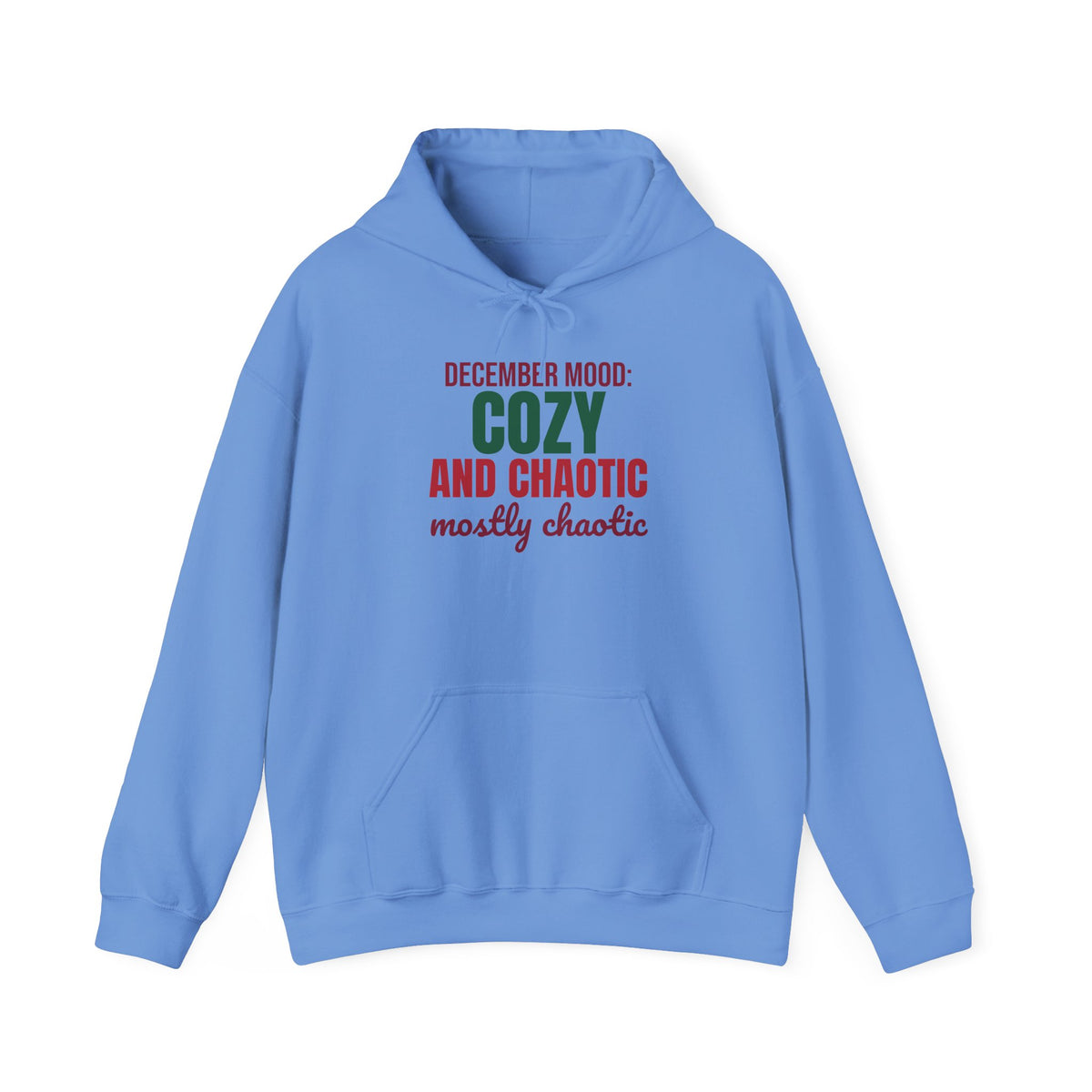 December Mood Cozy and Chaotic Mostly Chaotic Hoodie, Funny Christmas Hoodie