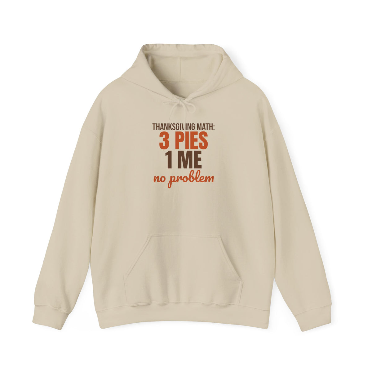 Thanksgiving Math 3 Pies 1 Me No Problem Hoodie, Funny Thanksgiving Hoodie