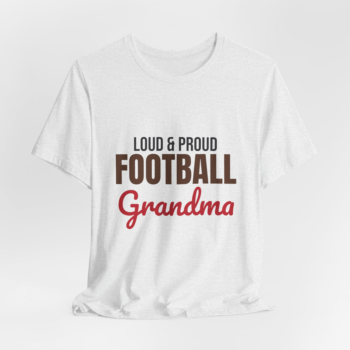 Loud and Proud Football Grandma Shirt, Football Grandma T-Shirt, Game Day Tee