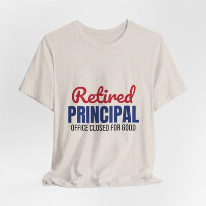 Retired Principal Office Closed for Good Shirt, Principal Retirement T-Shirt, Retired Principal Gift