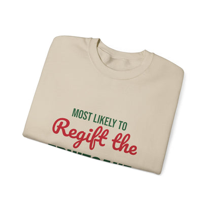 Most Likely to Regift the Fruitcake Sweatshirt, Most Likely to Regift the Fruitcake Christmas Sweatshirt