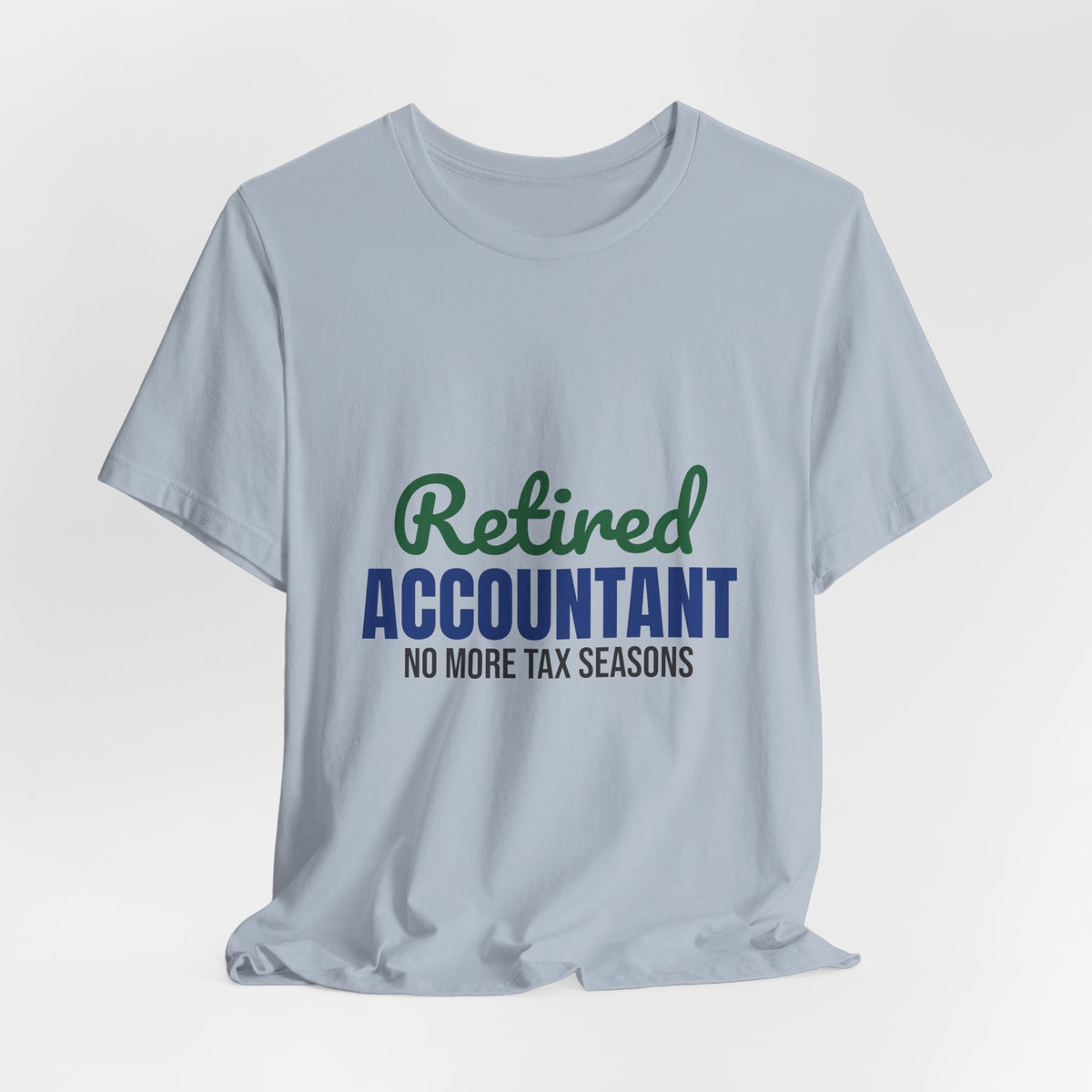 Retired Accountant Shirt, Accountant Retirement T-Shirt