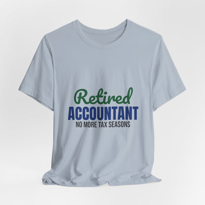 Retired Accountant Shirt, Accountant Retirement T-Shirt