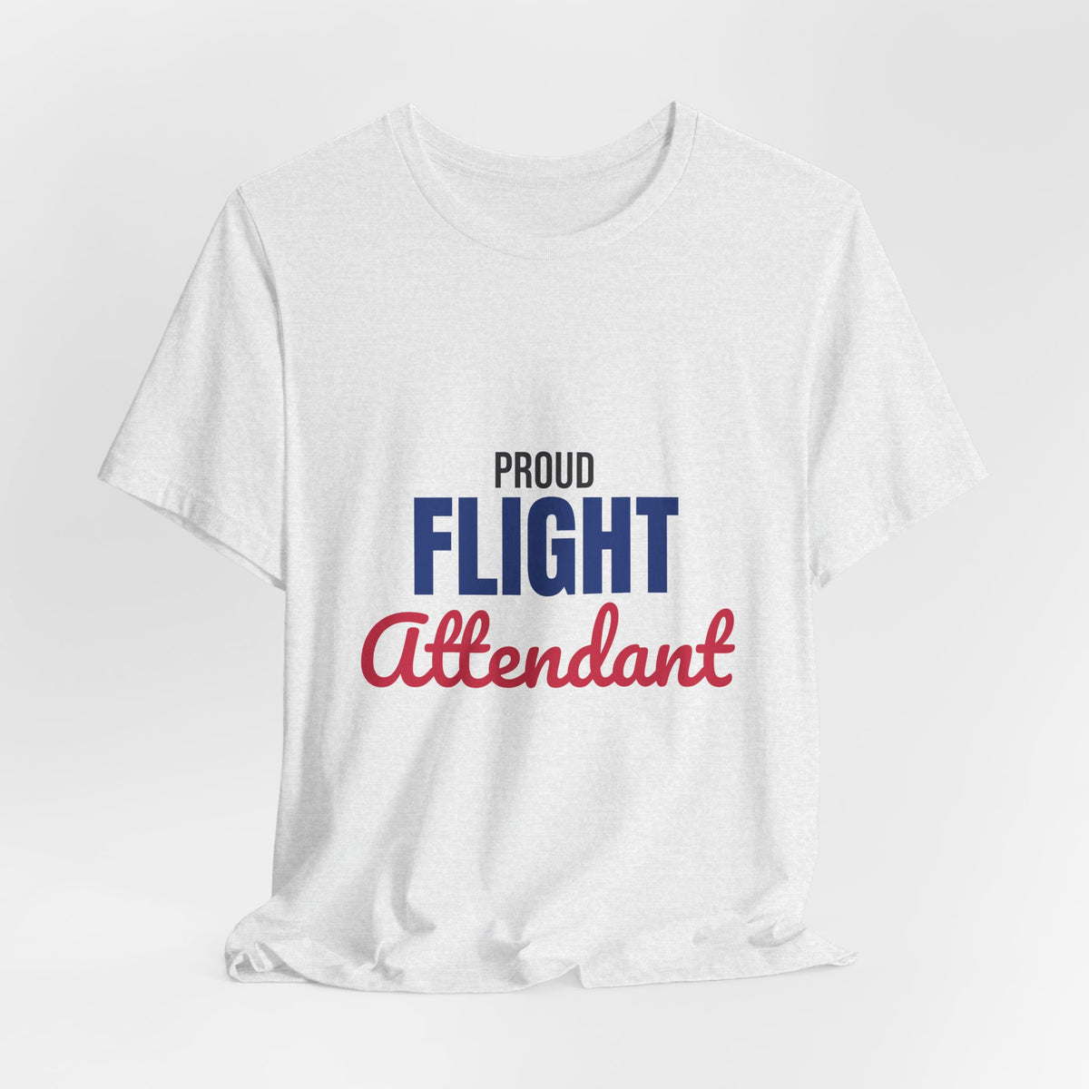 Proud Flight Attendant Shirt, Flight Attendant T-Shirt, Cabin Crew Gift