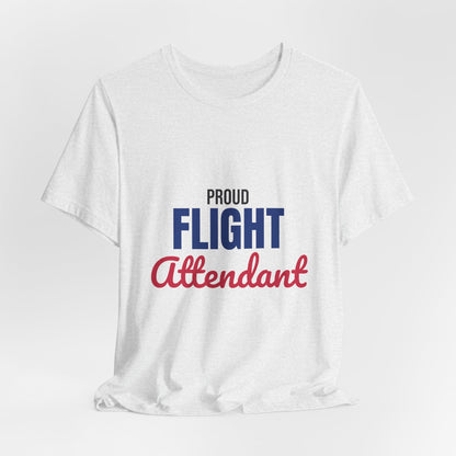 Proud Flight Attendant Shirt, Flight Attendant T-Shirt, Cabin Crew Gift