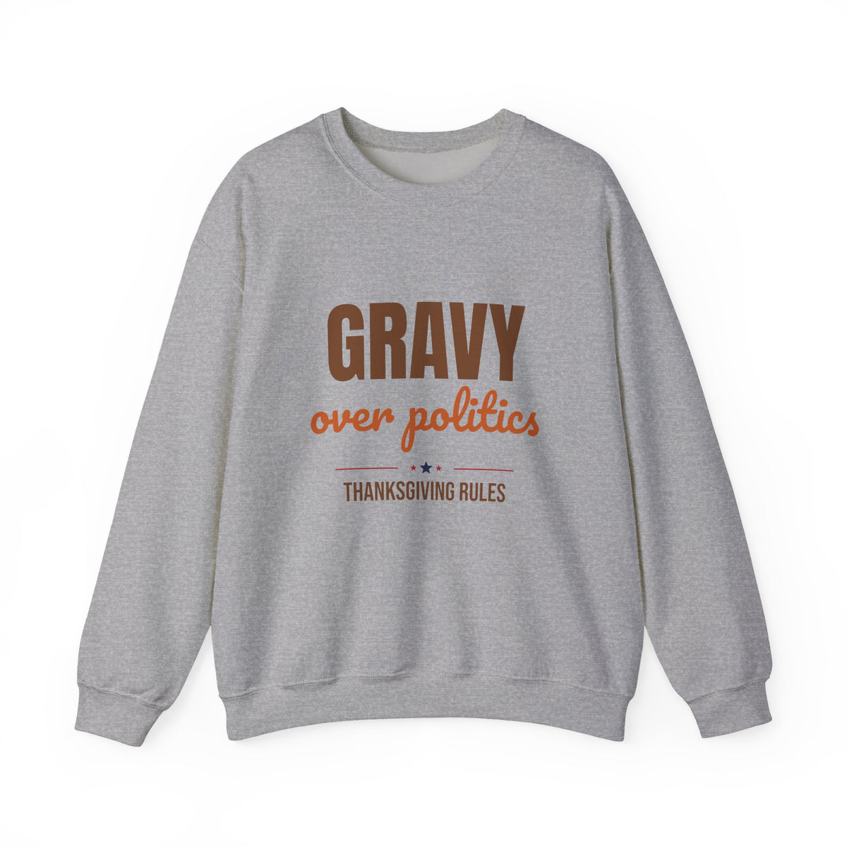 Gravy Over Politics Thanksgiving Rules Sweatshirt, Funny Thanksgiving Gravy Crewneck