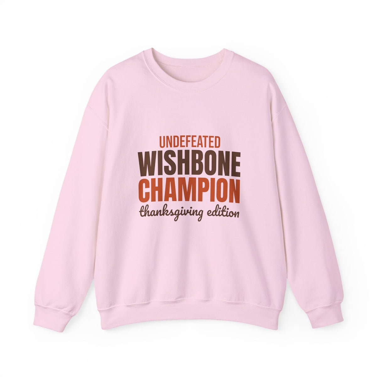 Undefeated Wishbone Champion Thanksgiving Edition Sweatshirt, Funny Thanksgiving Crewneck Sweatshirt