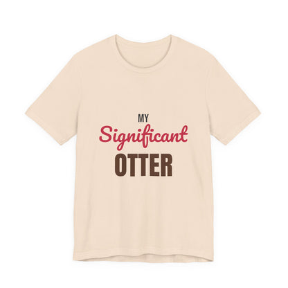 My Significant Otter Shirt, My Significant Otter T-Shirt, Couples Gift