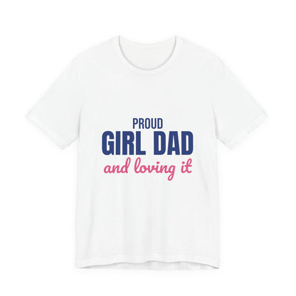 Proud Girl Dad Shirt