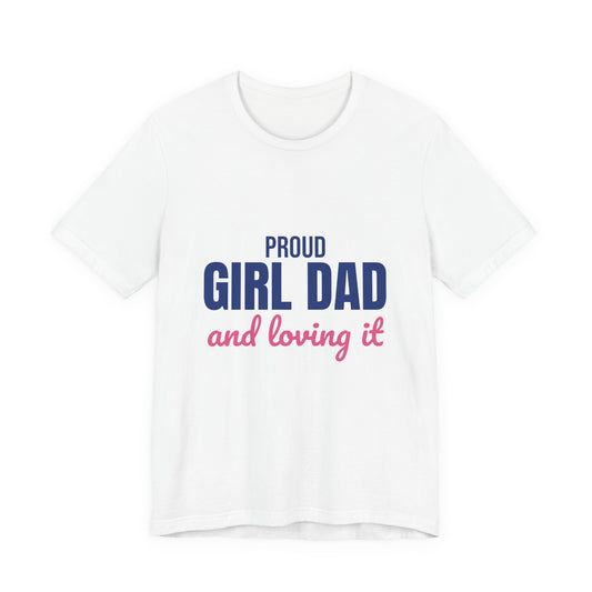 Proud Girl Dad Shirt