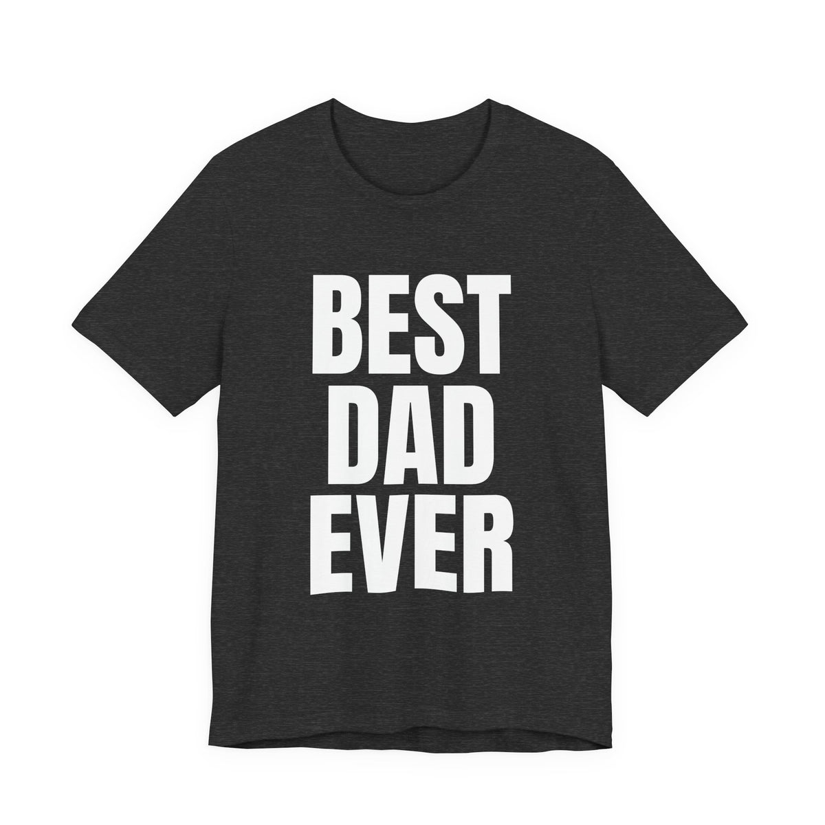 Best Dad Ever T-Shirt