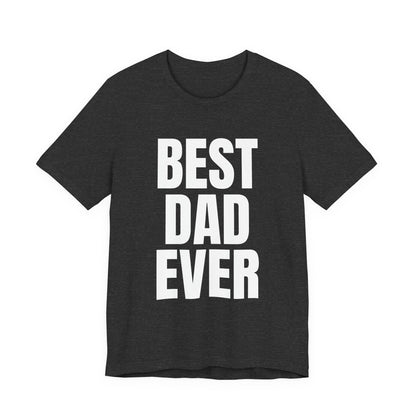 Best Dad Ever T-Shirt