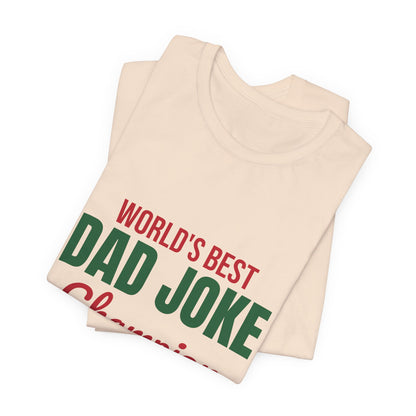 World's Best Dad Joke Champion Shirt, Funny Dad T-Shirt, Dad Joke Tee