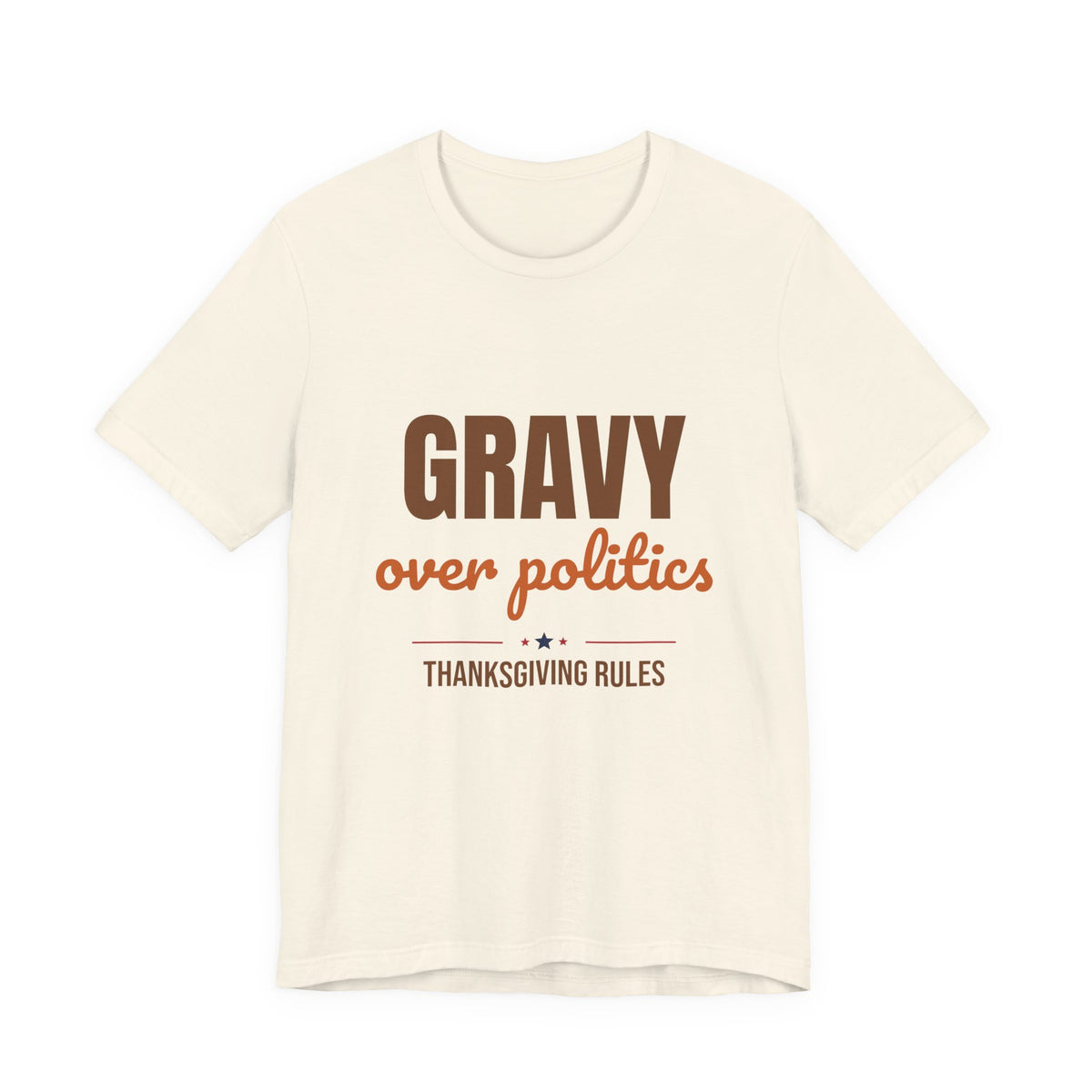 Gravy Over Politics Thanksgiving Rules Shirt, Funny Thanksgiving T-Shirt, Gravy Tee