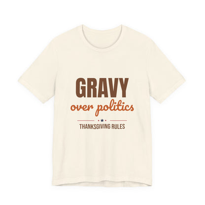 Gravy Over Politics Thanksgiving Rules Shirt, Funny Thanksgiving T-Shirt, Gravy Tee