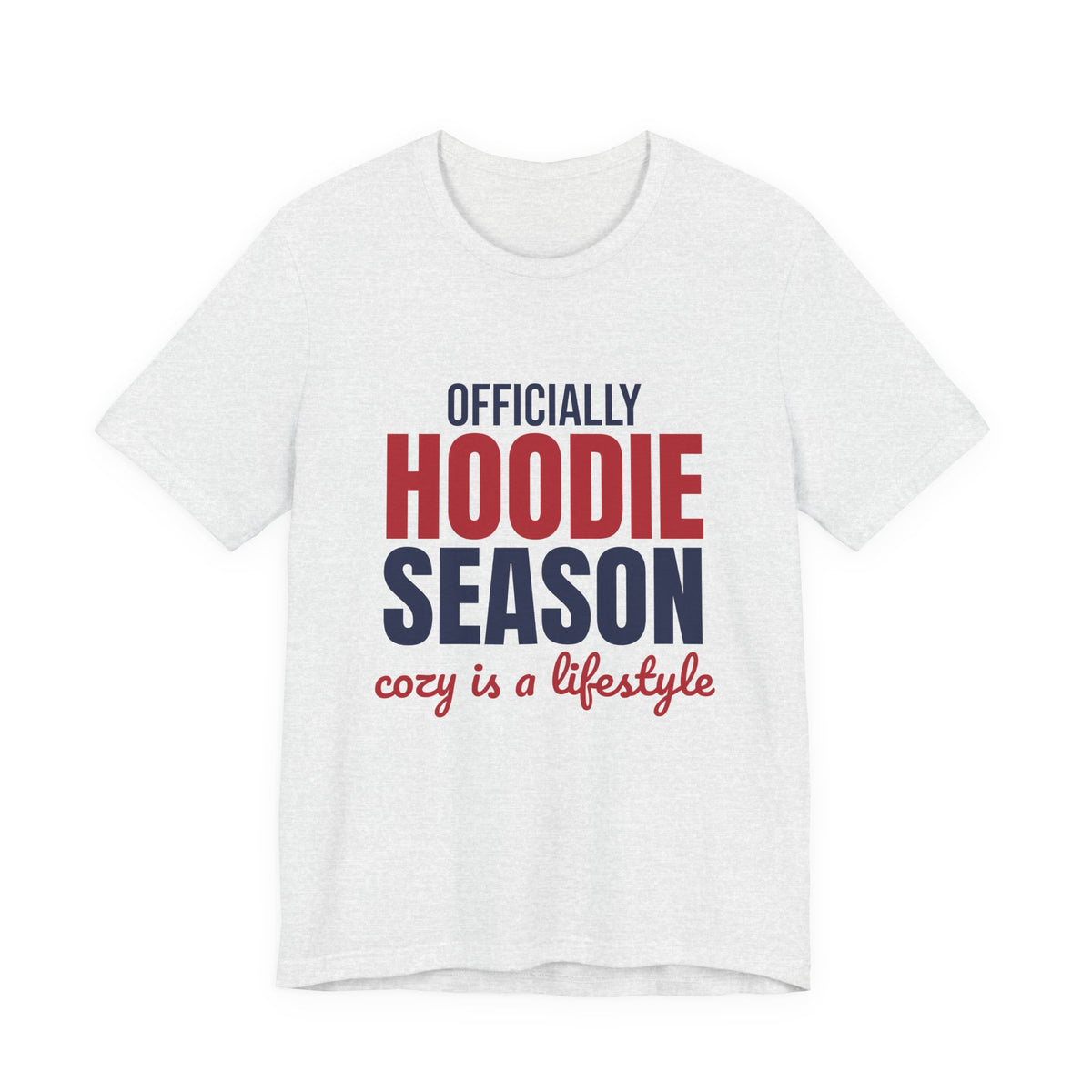 Officially Hoodie Season Cozy Is a Lifestyle Shirt, Hoodie Season T-Shirt, Hoodie Season Gift