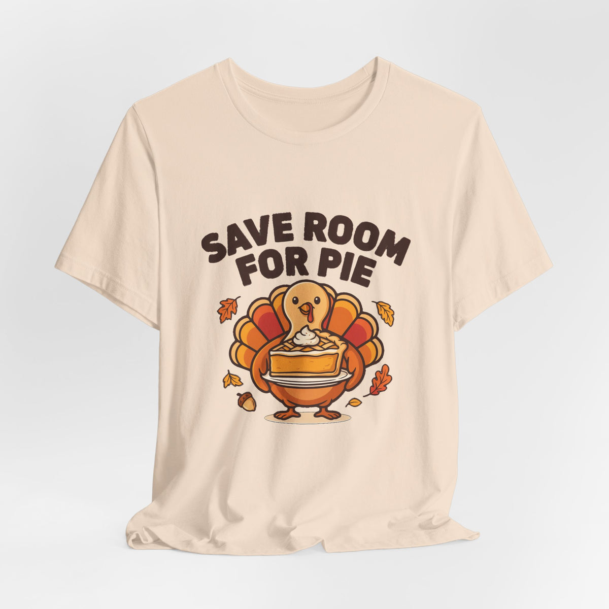 Save Room for Pie Thanksgiving Turkey Shirt, Save Room for Pie Thanksgiving T-Shirt