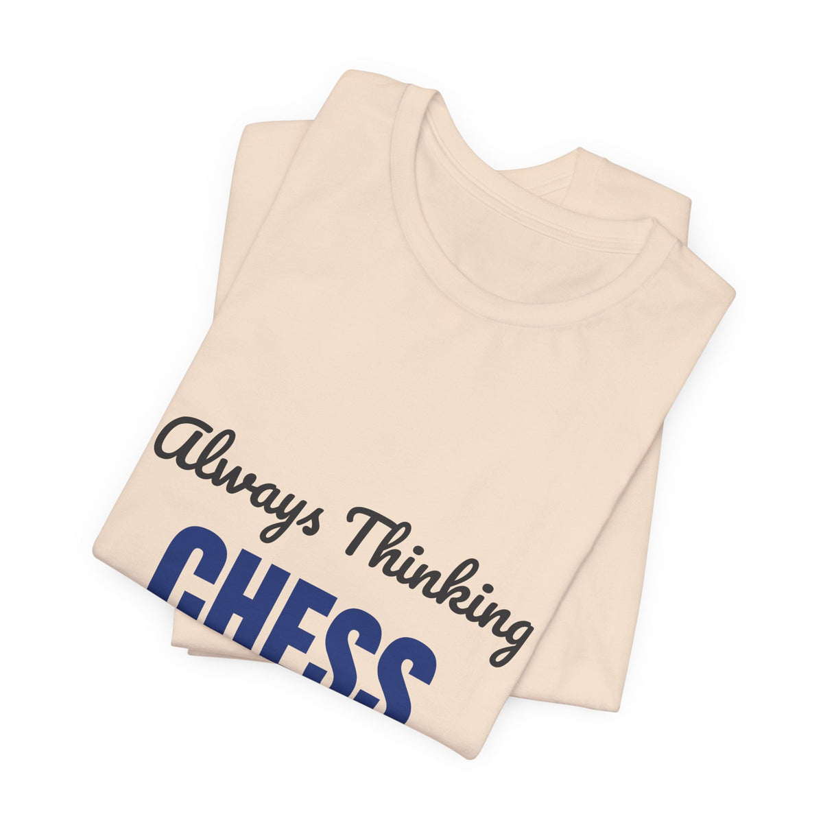 Always Thinking Chess Three Moves Ahead Shirt, Chess Player T-Shirt, Three Moves Ahead