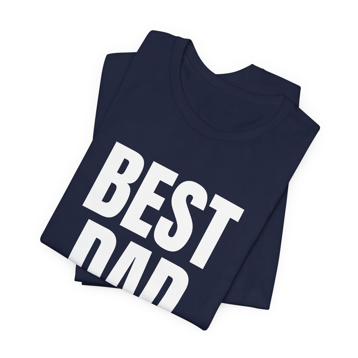 Best Dad Ever T-Shirt