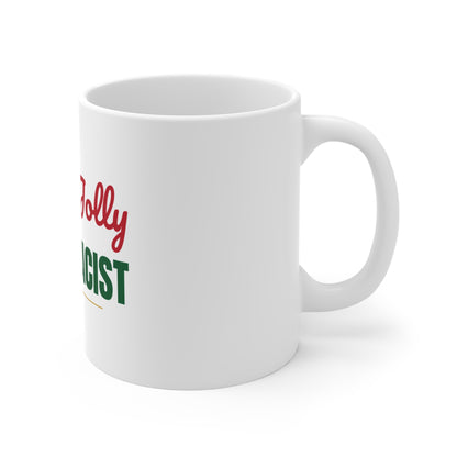 Holly Jolly Pharmacist Mug, Pharmacist Christmas Coffee Mug 11oz