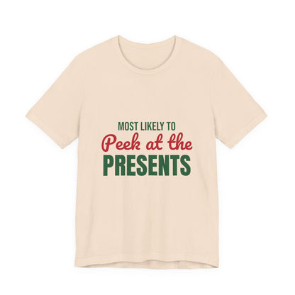 Most Likely to Peek at the Presents Shirt, Most Likely to Peek at the Presents T-Shirt, Family Christmas