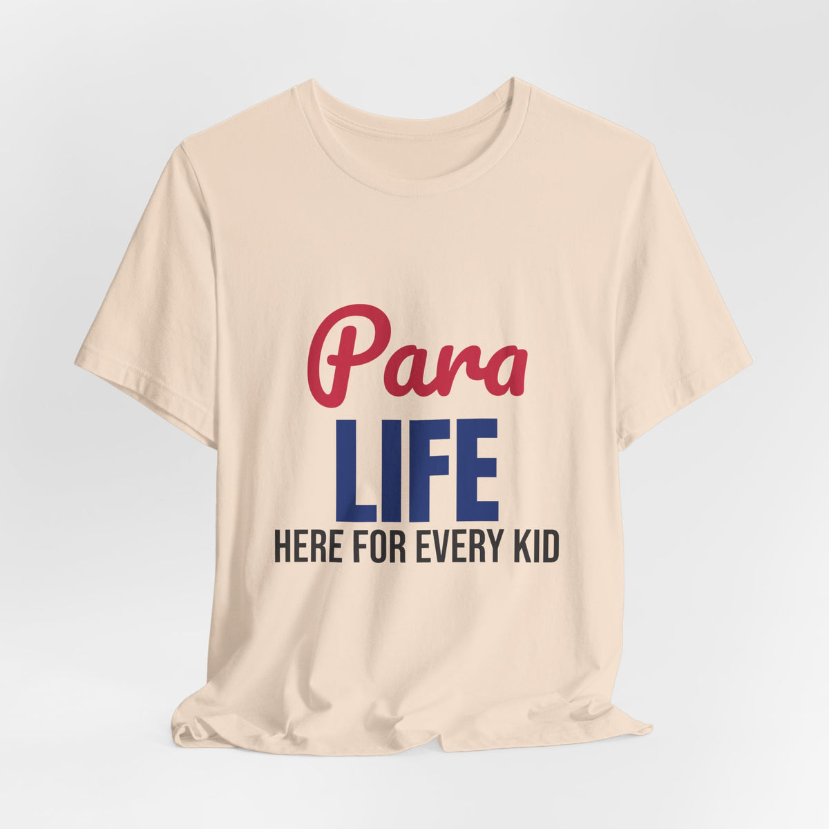 Para Life Here For Every Kid Shirt, Paraprofessional T-Shirt, Para Gift