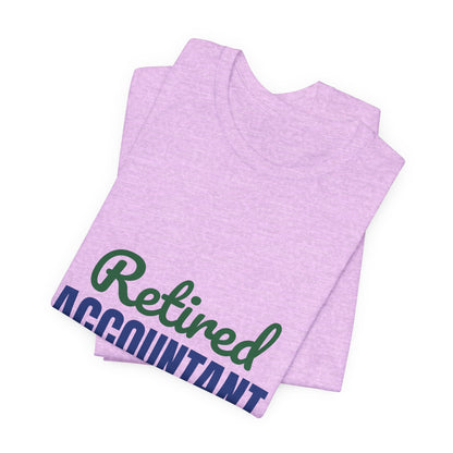Retired Accountant Shirt, Accountant Retirement T-Shirt