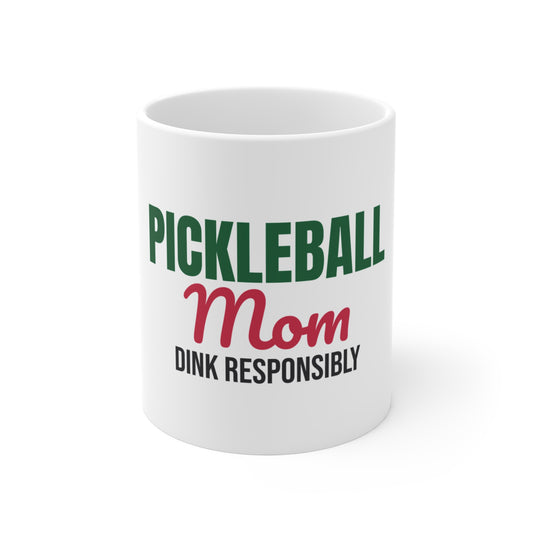 Pickleball Mom Dink Responsibly Mug