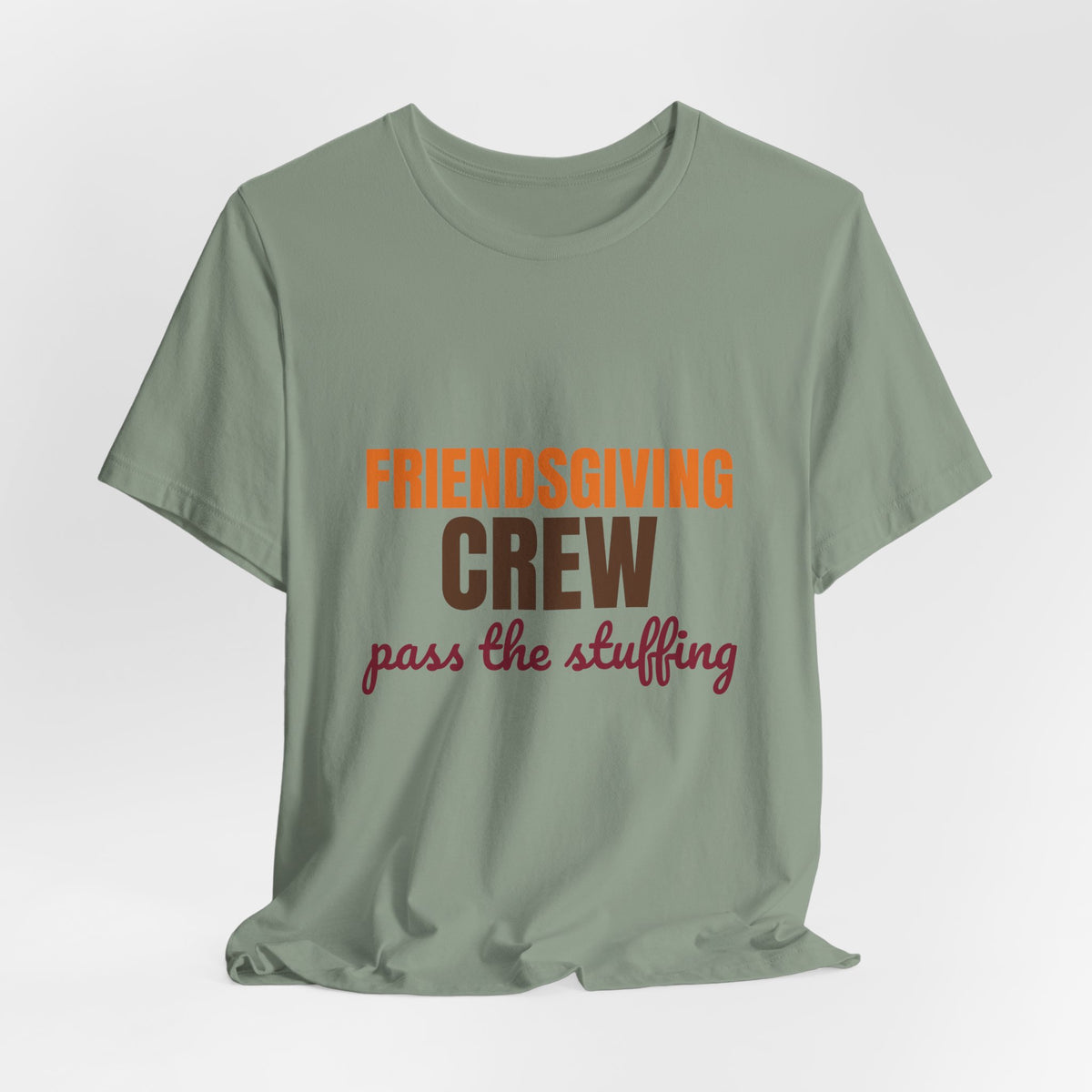 Friendsgiving Crew Pass the Stuffing Shirt, Friendsgiving Crew T-Shirt, Matching Friendsgiving Shirts