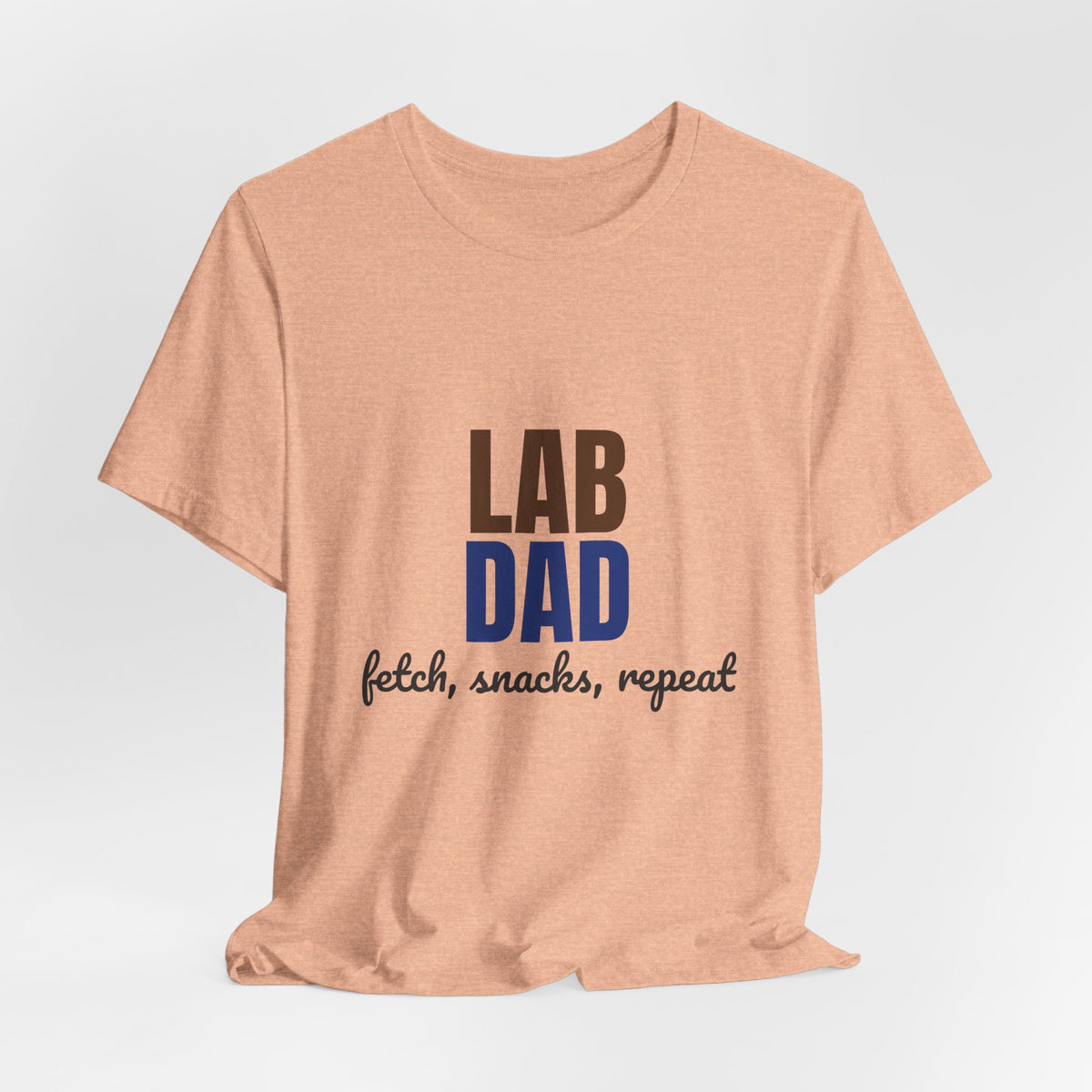 Lab Dad Fetch, Snacks, Repeat Shirt, Lab Dad T-Shirt, Lab Lover Gift