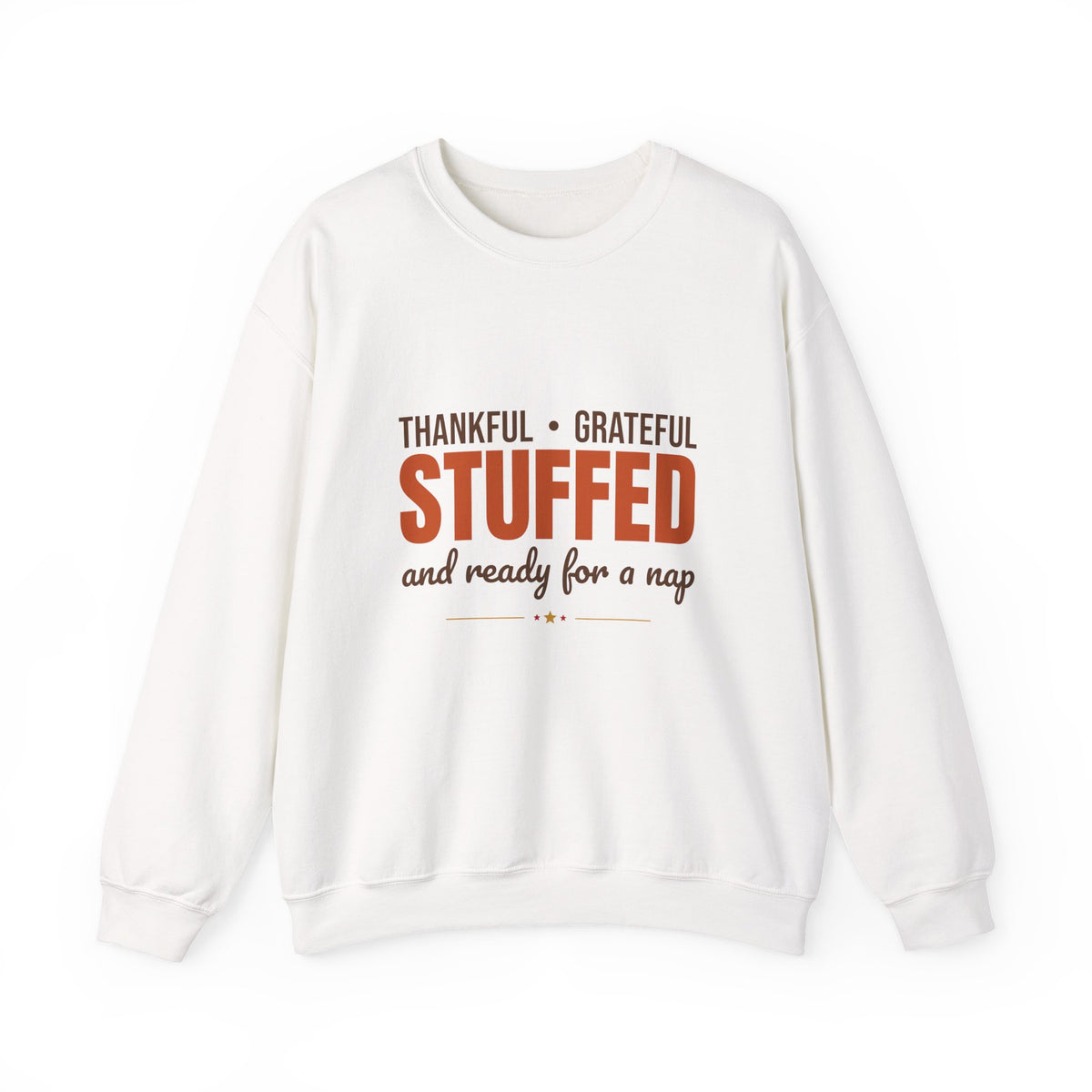Thankful Grateful Stuffed and Ready for a Nap Sweatshirt, Funny Thanksgiving Crewneck Sweatshirt