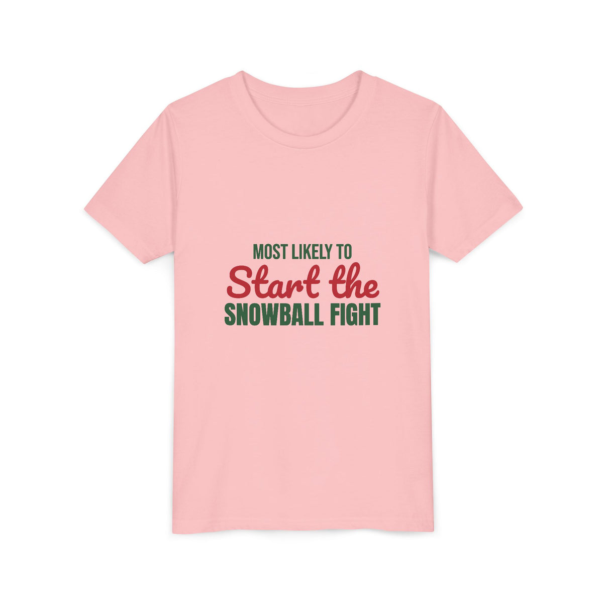 Most Likely to Start the Snowball Fight Kids Shirt, Most Likely to Start the Snowball Fight Kids T-Shirt