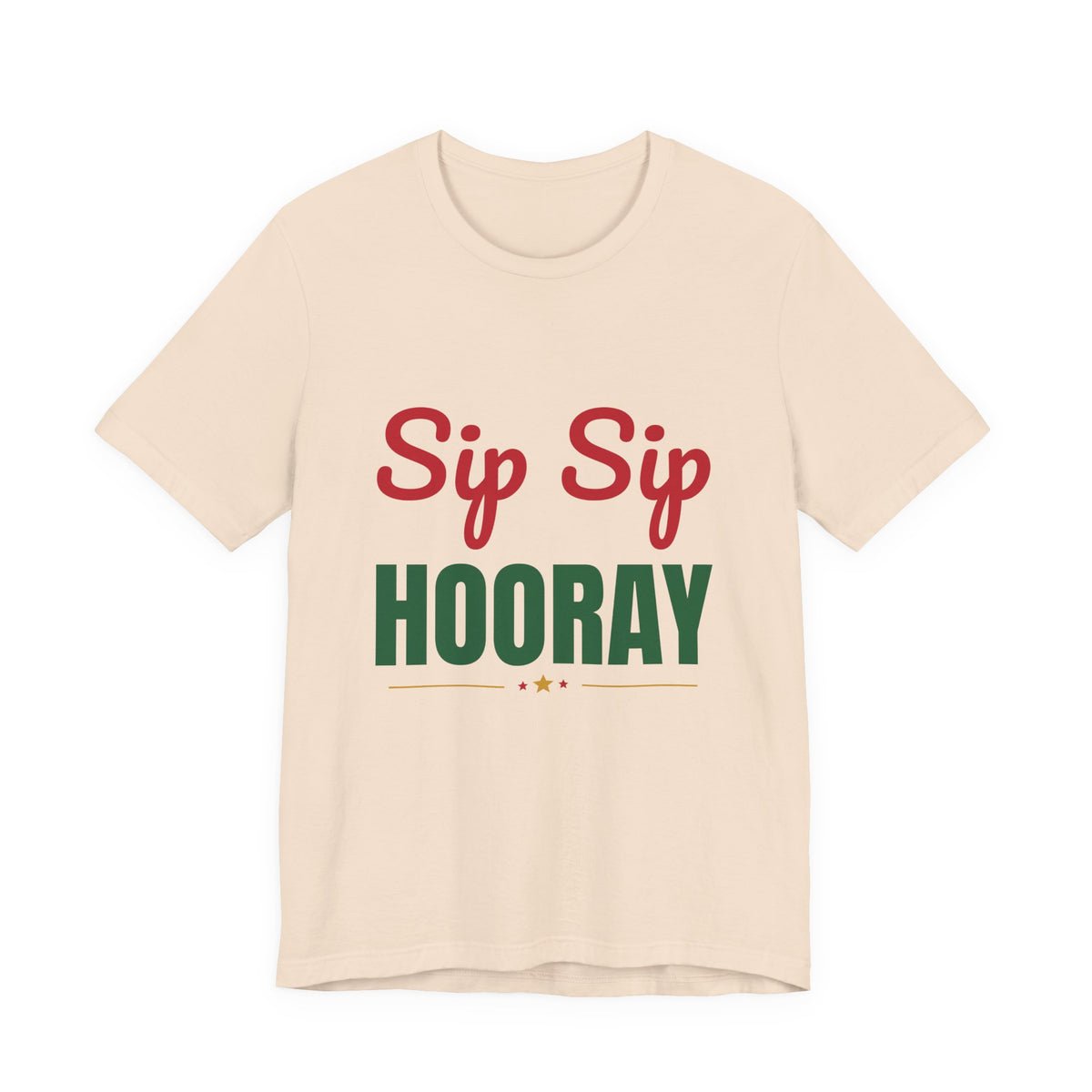 Sip Sip Hooray Shirt, Holiday Party T-Shirt