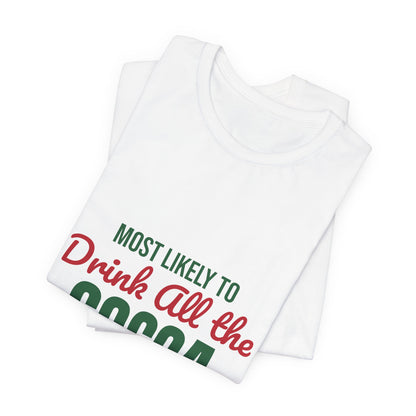 Most Likely to Drink All the Cocoa Shirt, Most Likely to Drink All the Cocoa T-Shirt, Family Christmas