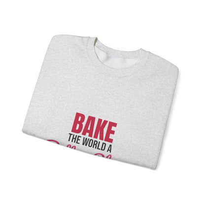 Bake the World a Better Place Sweatshirt, Baking Crewneck, Baker Gift
