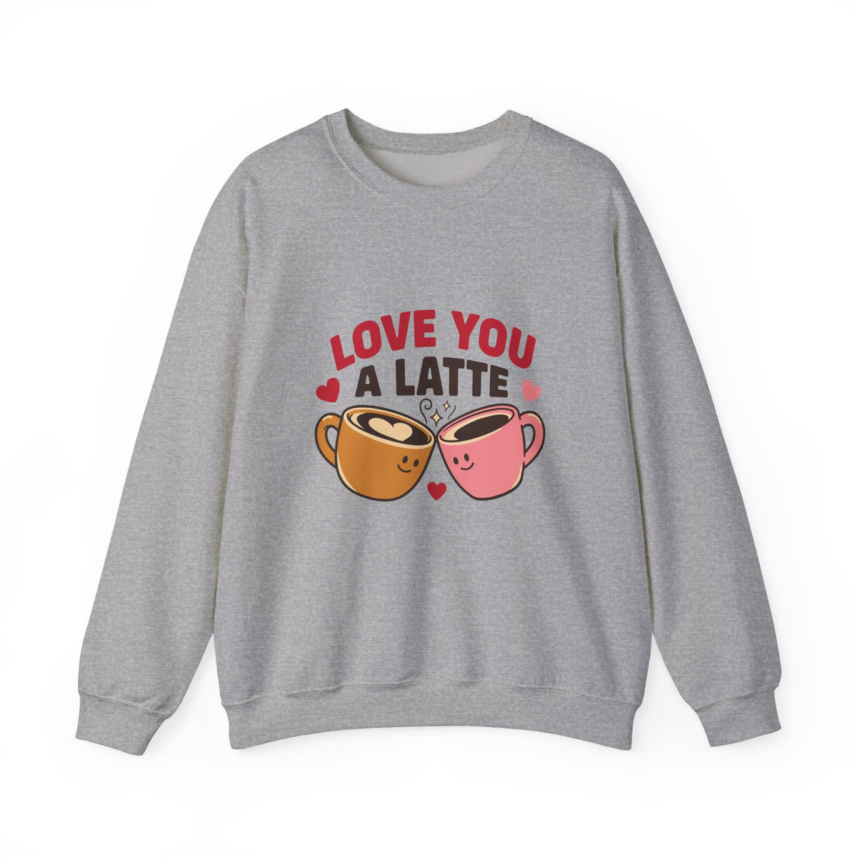 Love You a Latte Sweatshirt