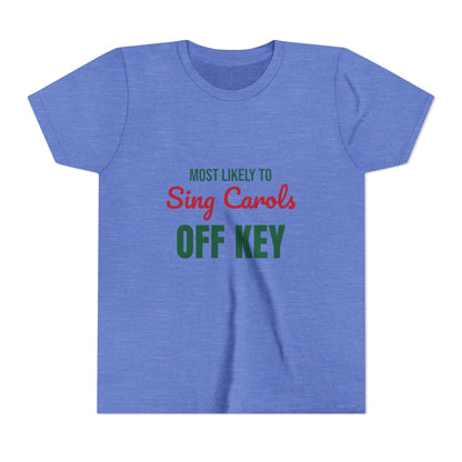 Most Likely to Sing Carols Off Key Kids Shirt, Most Likely to Sing Carols Off Key Kids T-Shirt