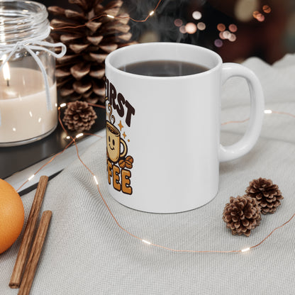 But First Coffee Mug, Coffee Lover Mug, Funny Coffee Gift 11oz