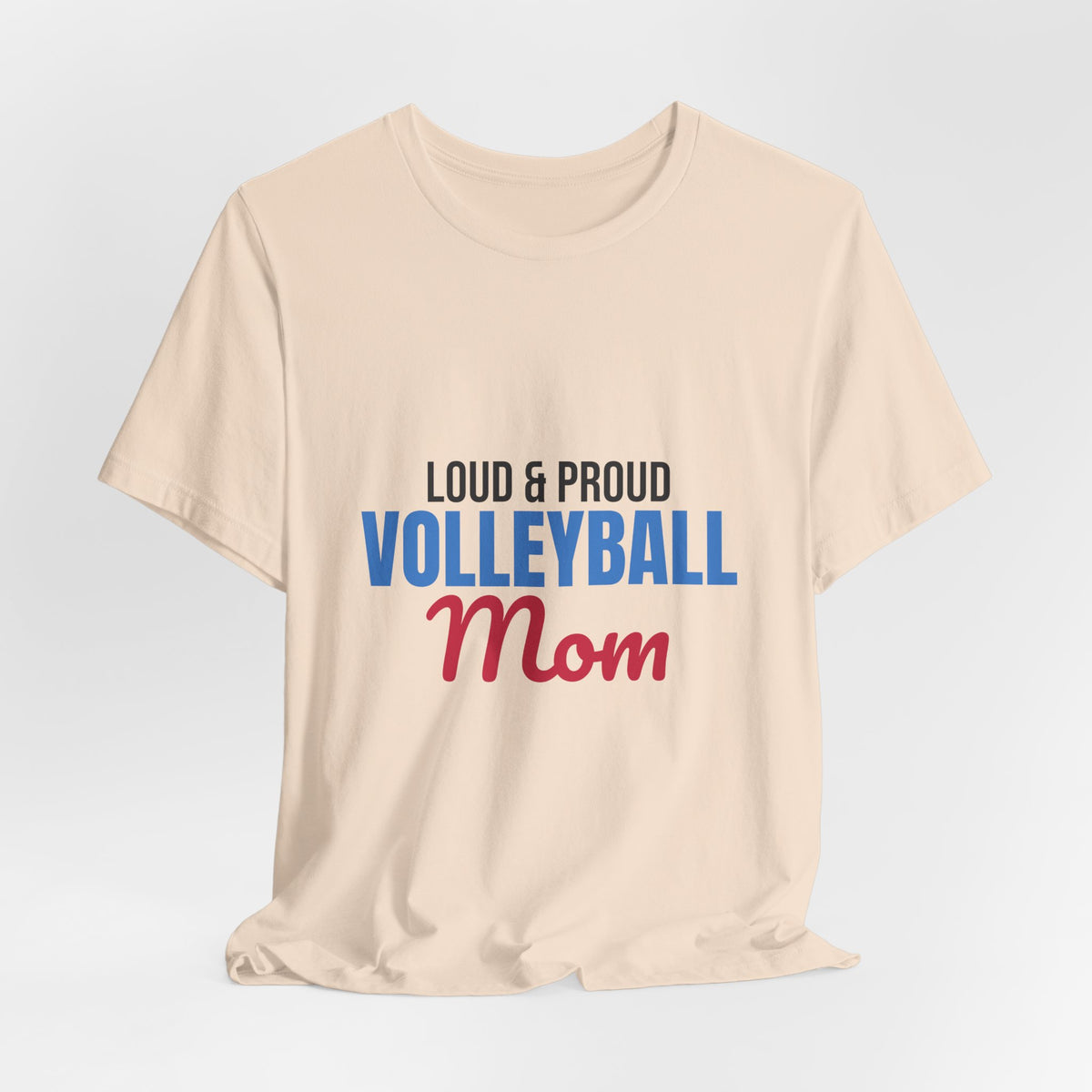 Loud and Proud Volleyball Mom Shirt, Volleyball Mom T-Shirt, Game Day Tee