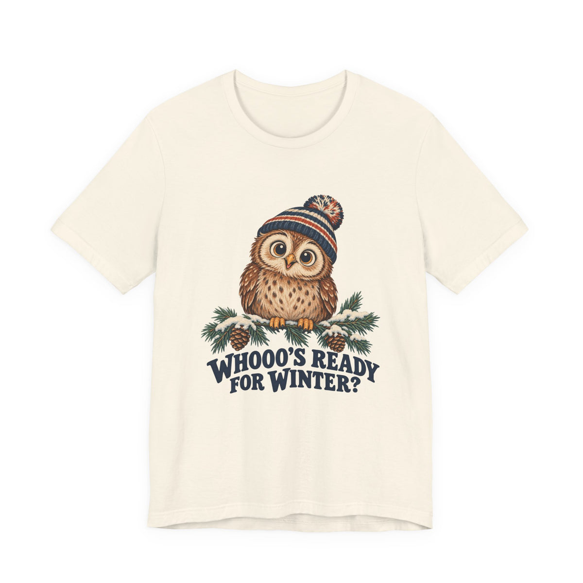 Whooo's Ready for Winter Owl in a Beanie Shirt, Winter Owl T-Shirt, Winter Owl Gift