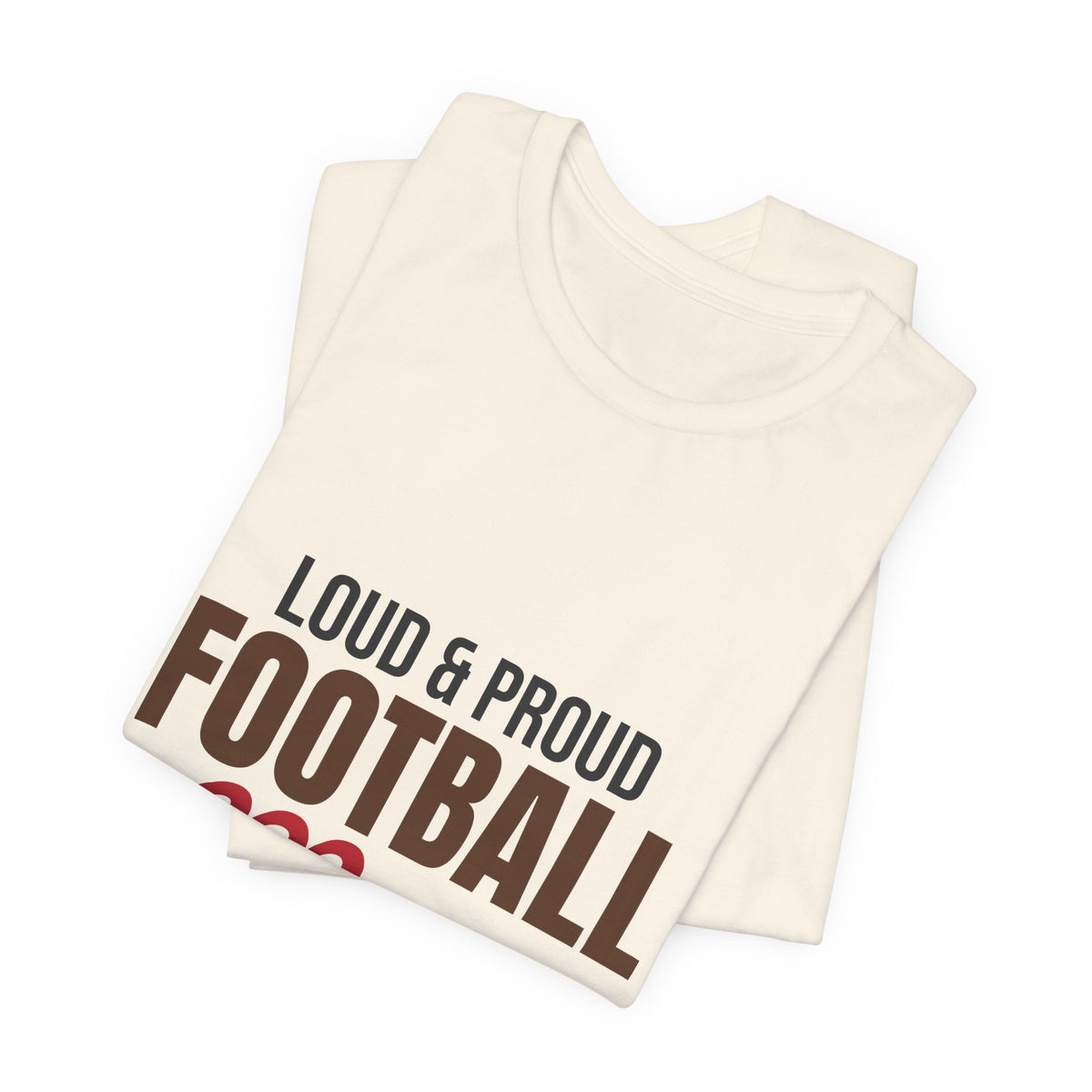 Loud and Proud Football Mom Shirt, Football Mom T-Shirt, Game Day Tee